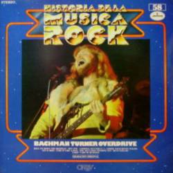 Bachman Turner Overdrive : Historia de la música rock - Vol. 58